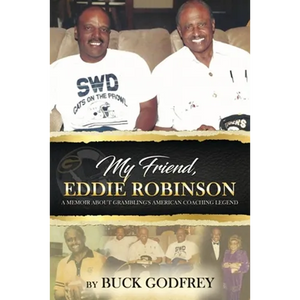 My Friend Eddie Robinson: A Memoir About Grambling's American Coaching Legend - Paperback