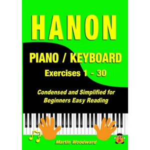 Hanon Piano / Keyboard Exercises 1 - 30: Condensed and Simplified for Beginners Easy Reading - Paperback