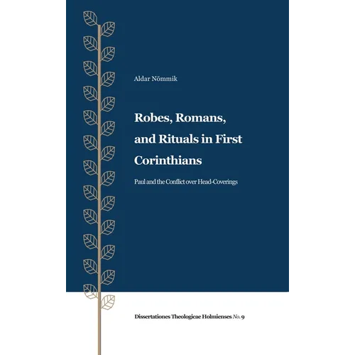 Robes, Romans, and Rituals in First Corinthians - Hardcover