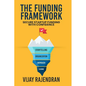 The Funding Framework: Secure Startup Funding With Confidence - Paperback