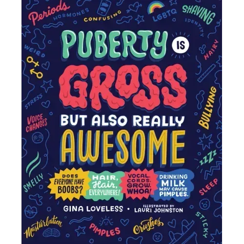 Puberty Is Gross But Also Really Awesome - Paperback