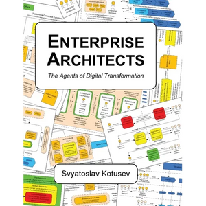 Enterprise Architects: The Agents of Digital Transformation - Hardcover