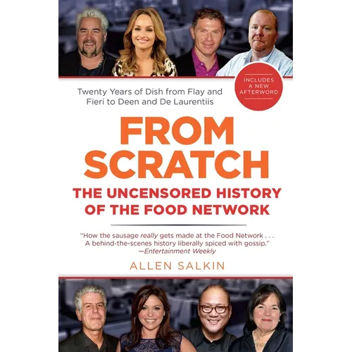 From Scratch: The Uncensored History of the Food Network - Paperback
