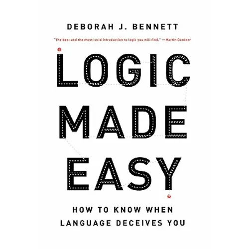 Logic Made Easy: How to Know When Language Deceives You - Hardcover