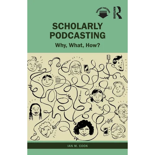 Scholarly Podcasting: Why, What, How? - Paperback