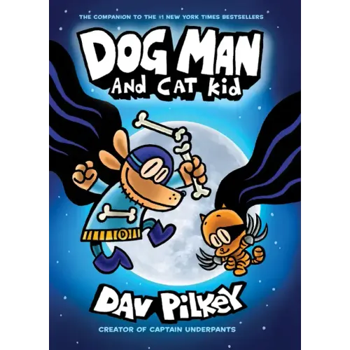 Dog Man and Cat Kid: A Graphic Novel (Dog Man #4): From the Creator of Captain Underpants: Volume 4 - Library Binding
