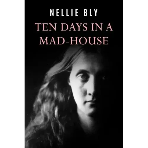 Ten Days In a Mad-House - Paperback