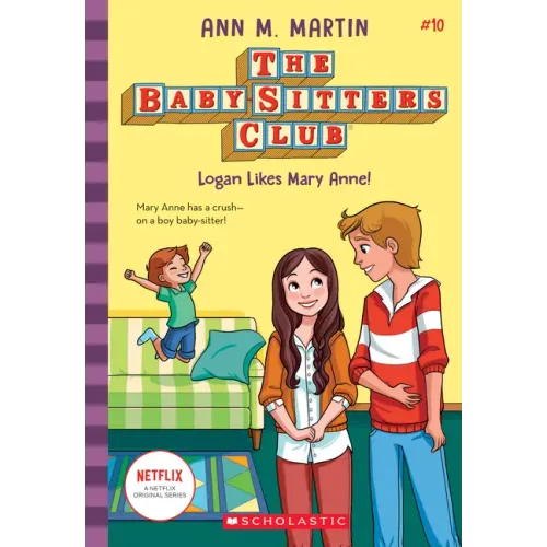 Logan Likes Mary Anne! (the Baby-Sitters Club #10): Volume 10 - Paperback