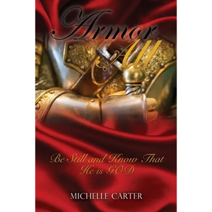 Armor All: Be Still and Know That He is GOD - Paperback