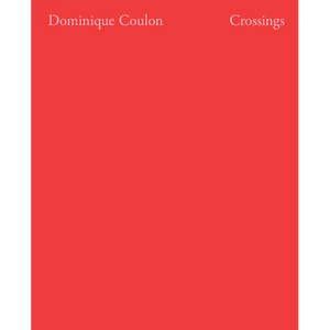 Crossings: Dominique Coulon & Associés - Hardcover