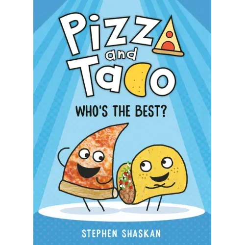 Pizza and Taco: Who's the Best?: (A Graphic Novel) - Hardcover