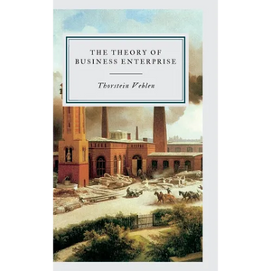The Theory of Business Enterprise - Hardcover