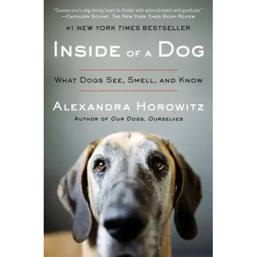 Inside of a Dog: What Dogs See, Smell, and Know - Paperback