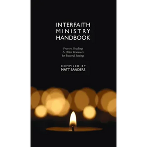 Interfaith Ministry Handbook: Prayers, Readings & Other Resources for Pastoral Settings - Hardcover