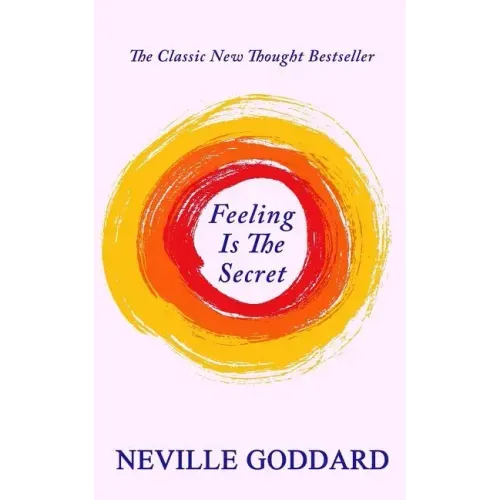 Feeling Is The Secret - Paperback