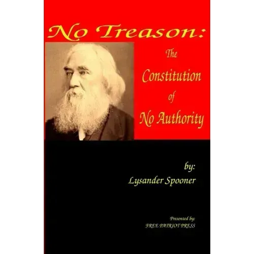 No Treason: The Constitution of No Authority - Paperback
