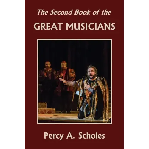The Second Book of the Great Musicians (Yesterday's Classics)
