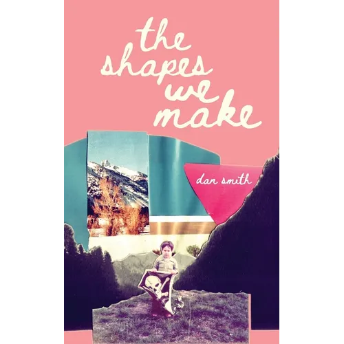 The Shapes We Make - Paperback