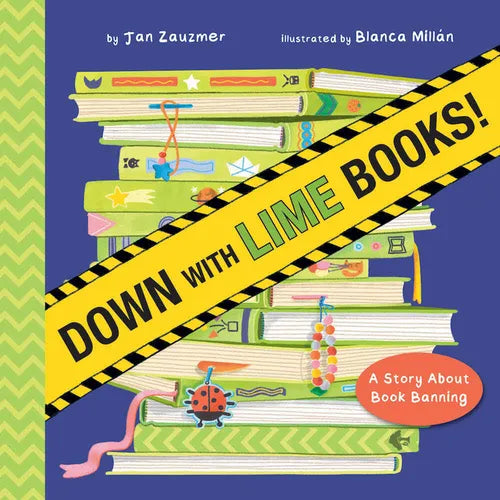 Down with Lime Books!: A Story about Book Banning - Hardcover