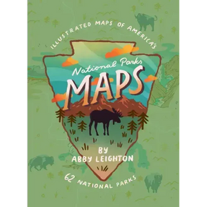 National Parks Maps: Illustrated Maps of America's 62 National Parks - Hardcover
