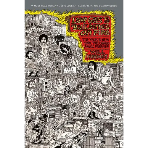 Love Goes to Buildings on Fire: Five Years in New York That Changed Music Forever - Paperback