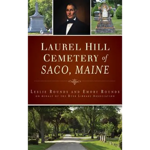 Laurel Hill Cemetery of Saco, Maine - Hardcover