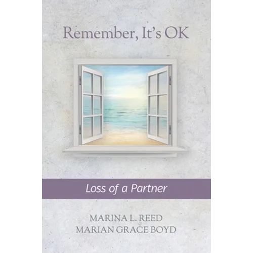 Remember, It's OK: Loss of a Partner - Paperback