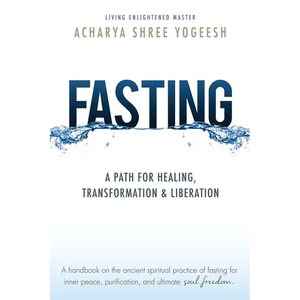 Fasting: A Path for Healing, Transformation & Liberation - Paperback