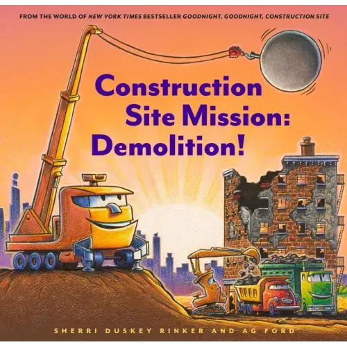 Construction Site Mission: Demolition!