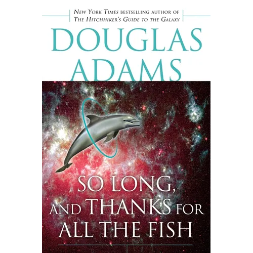 So Long, and Thanks for All the Fish - Paperback