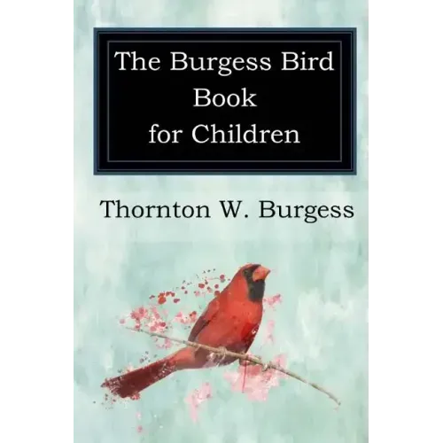 The Burgess Bird Book for Children - Paperback