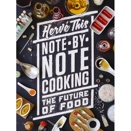 Note-By-Note Cooking: The Future of Food - Paperback