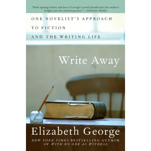 Write Away: One Novelist's Approach to Fiction and the Writing Life - Paperback