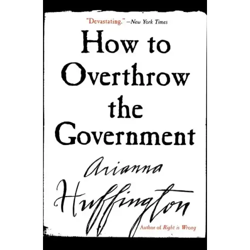 How to Overthrow the Government - Paperback