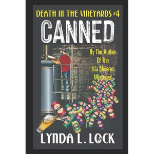 Canned: A Jessica Sanderson Death in the Vineyard Mystery #4 - Paperback