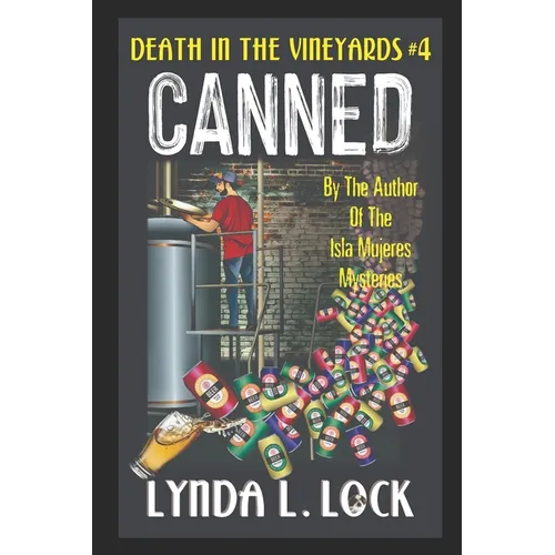 Canned: A Jessica Sanderson Death in the Vineyard Mystery #4 - Paperback