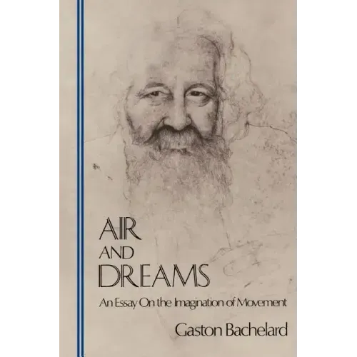 Air and Dreams: An Essay on the Imagination of Movement - Paperback