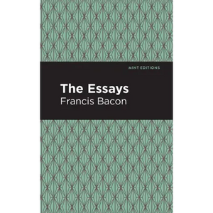 The Essays: Francis Bacon - Hardcover