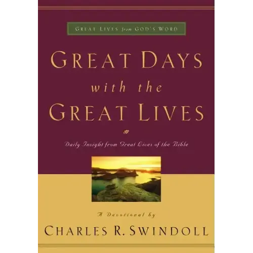 Great Days with the Great Lives: Daily Insight from Great Lives of the Bible (a 365-Day Devotional) - Paperback
