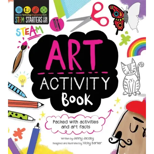 STEM Starters for Kids Art Activity Book: Packed with Activities and Art Facts - Paperback