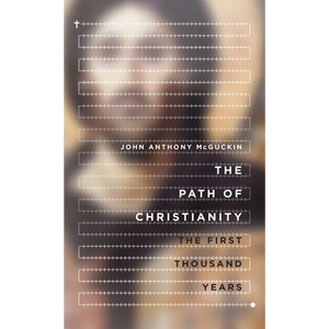 The Path of Christianity: The First Thousand Years - Hardcover