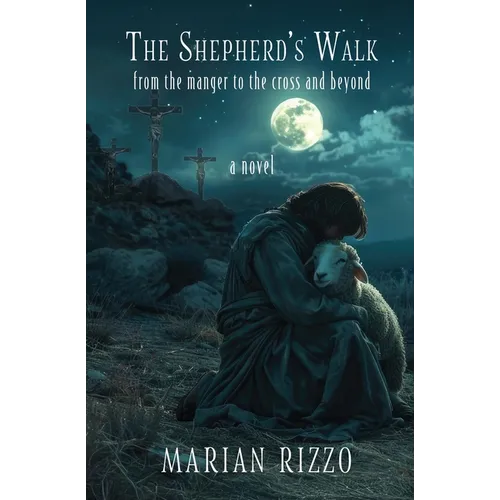 The Shepherd's Walk: From the Manger to the Cross and Beyond - Paperback