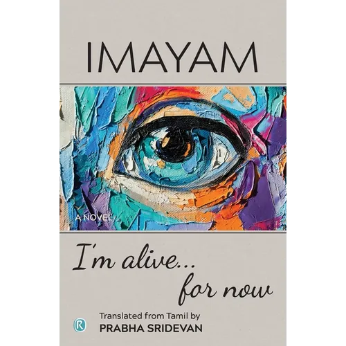 I'm alive . . . for now: Novel - Paperback