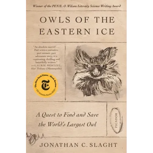 Owls of the Eastern Ice: A Quest to Find and Save the World's Largest Owl - Paperback