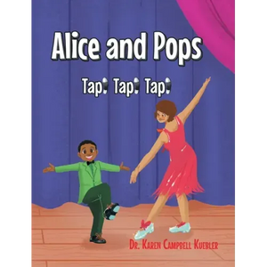 Alice and Pops: Tap! Tap! Tap! - Hardcover