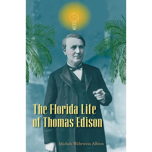 The Florida Life of Thomas Edison - Paperback