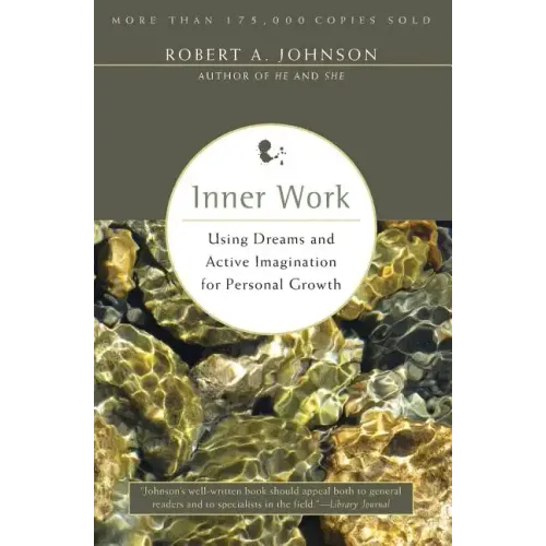 Inner Work: Using Dreams and Active Imagination for Personal Growth - Paperback