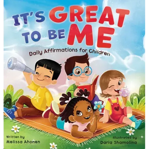 It's Great to Be Me: Daily Affirmations for Children - Hardcover