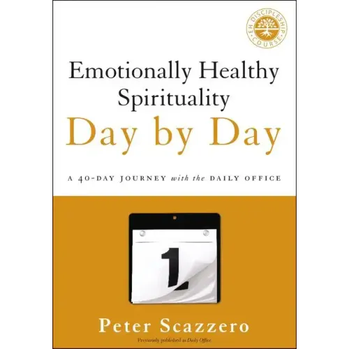 Emotionally Healthy Spirituality Day by Day: A 40-Day Journey with the Daily Office - Paperback