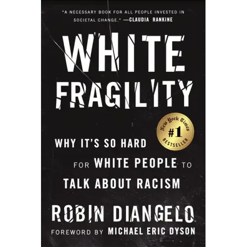 White Fragility: Why It's So Hard for White People to Talk about Racism - Paperback
